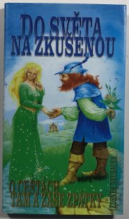 Do světa na zkušenou čili O cestách tam a zase zpátky