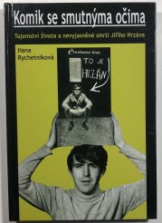 Komik se smutnýma očima - Tajemství života a nevyjasněné smrti Jiřího Hrzána - 