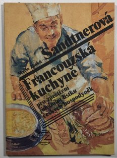 Francouzská kuchyně pro zpestření jídelního lístku českých hospodyněk
