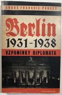 Berlín 1931 - 1938 - Vzpomínky diplomata