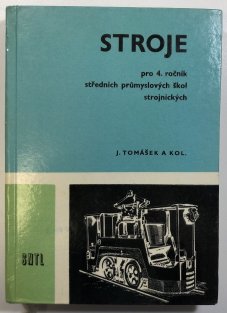 Stroje pro 4.ročník středních průmyslových škol strojních