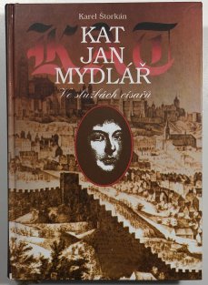 Kat Jan Mydlář - Ve službách císařů