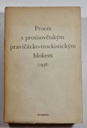 Proces s protisovětským pravičácko-trockistickým blokem 1938 - 