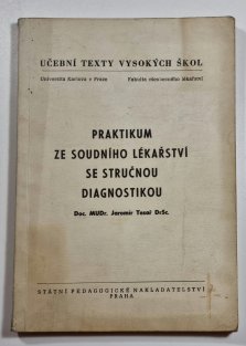 Praktikum ze soudního lékařství se stručnou diagnostikou