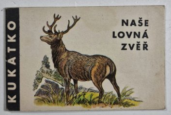 Kukátko - Naše lovná zvěř