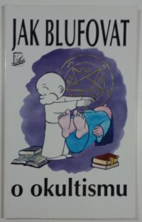 Jak blufovat o okultismu