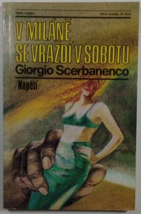 V Miláně se vraždí v sobotu