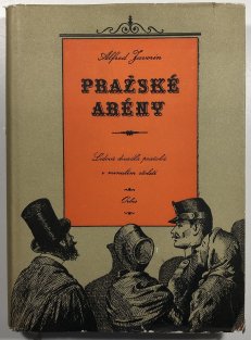 Pražské arény - Lidová divadla pražská v minulém století