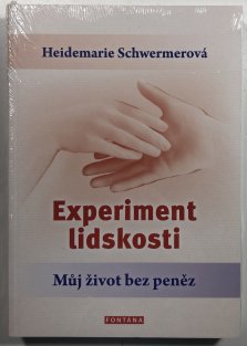 Experiment lidskosti - Můj život bez peněz