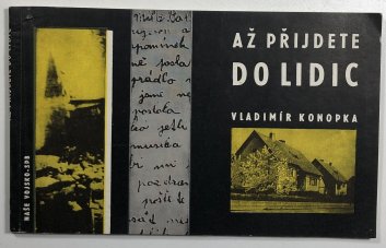 Až přijdete do Lidic