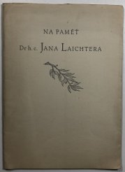Na paměť Dr h.c. Jana Laichtera - 