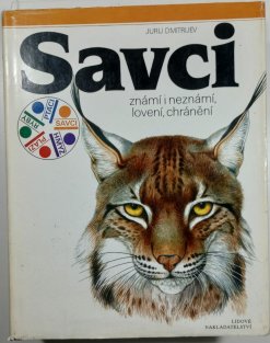 Savci známí i neznámí, lovení, chránění