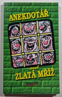 Anekdotář aneb Zlatá mříž