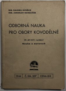 Odborná nauka pro obory kovodělné IV.díl nauka o motorech
