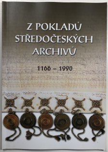 Z pokladů středočeských archivů 1166-1990