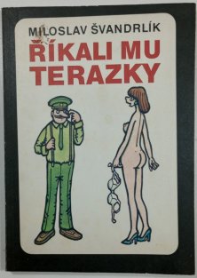 Říkali mu Terazky
