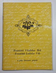 František Vladislav Hek (F. L. Věk) a jeho literární přátelé - Mimořádné číslo kulturního kalendáře Dobruška 1973