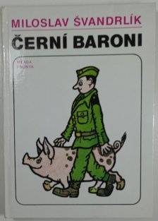 Černí baroni aneb válčili jsme za čepičky
