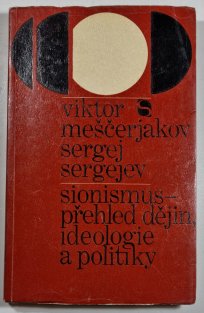Sionismus - přehled dějin, ideologie a politiky