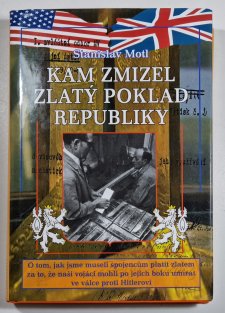 Kam zmizel zlatý poklad republiky