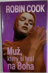 Muž, který si hrál na Boha - 