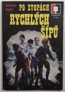 Po stopách Rychlých šípů