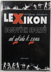 Lexikon bojových sportů od aikida k zenu - 