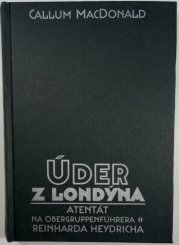 Úder z Londýna - atentát na obergruppenfuhrera SS Reinharda Heydricha 