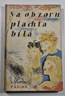 Na obzoru plachta bílá