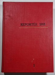 Reportér č. 1-26/1991, ročník VI. - Týdeník pro politiku, kulturu a sport