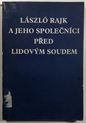 László Rajk a jeho společníci před lidovým soudem - 