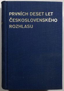 Prvních deset let Československého rozhlasu
