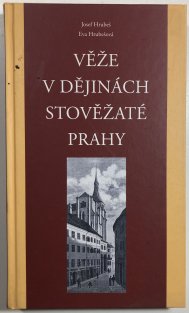 Věže v dějinách stověžaté Prahy