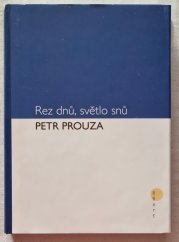 Rez dnů, světlo snů - 