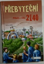 Přebyteční - příběh z roku 2140