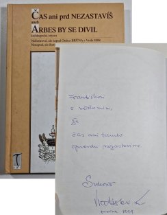 Čas ani prd nezastavíš aneb Arbes by se divil