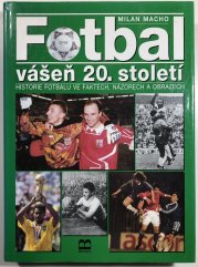 Fotbal - vášeň 20. století - 