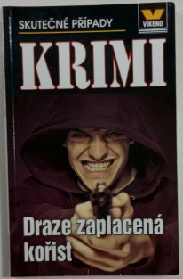 Draze zaplacená kořist