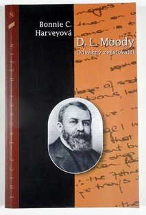 D. L. Moody - Odvážný zvěstovatel
