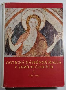 Gotická nástěnná malba v zemích českých I. 1300-1350