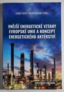 Vnější energetické vztahy Evropské unie a koncept energetického aktérství