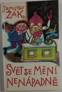 Svět se mění nenápadně