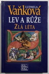 Lev a růže II. - Zlá léta  - 
