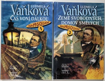 Naprsquaw 1. - 2. - Čas voní dálkou / Země svobodných, domov smělých