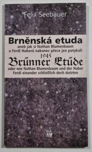 Brněnská etuda 1945 / Brünner Etüde 1945