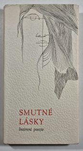 Smutné lásky - Intimní poezie