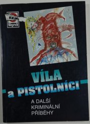 Víla a pistolníci - a další kriminální příběhy