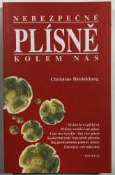 Nebezpečné plísně kolem nás - 