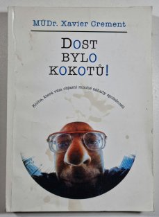 Dost bylo kokotů!