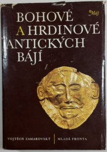 Bohové a hrdinové antických bájí